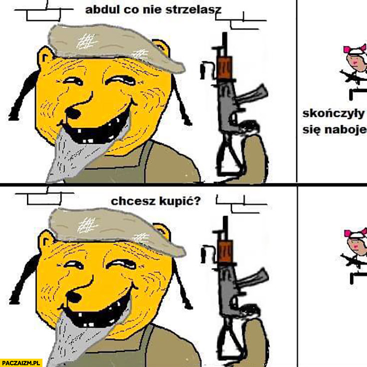 Wojna w Izraelu-abdul-co-nie-strzelasz-skonczyly-mi-sie-naboje-chcesz-kupic-puchalke.jpg